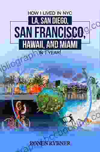 How I Lived In NYC LA San Diego San Francisco Hawaii And Miami In 1 Year : Travel Moving Guide Step By Step How I Explored Cities Quality Of Life Careers Dating Socializing Hobbies