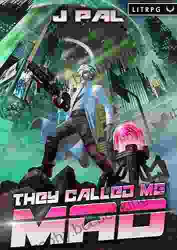 They Called Me Mad: A LitRPG Apocalypse (MAD 1)
