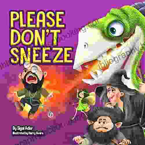 PLEASE DON T SNEEZE: : Children S Books: For Halloween: To Teach Your Child Stay Healthy And Safe (Bedtime (Picture) Kids (ages 3 5) 3)