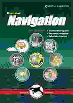 Illustrated Navigation: Traditional Electronic Celestial Navigation (Illustrated Nautical Manuals 2)