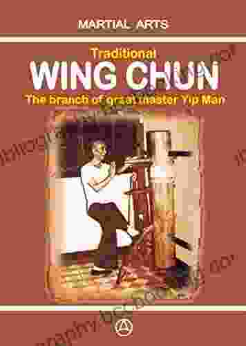 Traditional Wing Chun The Branch Of Great Master Yip Man