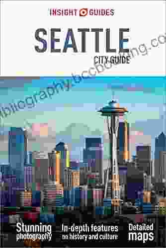 Insight Guides City Guide Seattle (Travel Guide EBook): (Travel Guide With Free EBook) (Insight City Guides)