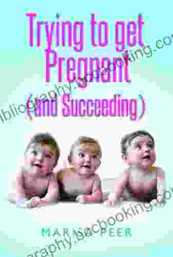 Trying To Get Pregnant (and Succeeding)