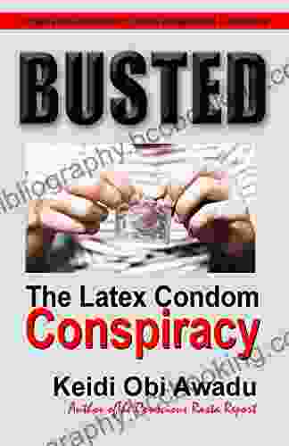 BUSTED: The Latex Condom Conspiracy