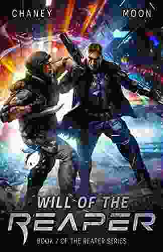 Will Of The Reaper: A Military Scifi Epic (The Last Reaper 7)