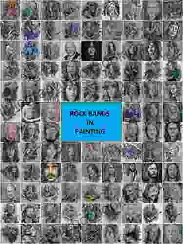 Rock Bands In Painting: Amazing Art Collection Of 500 Paintings And Drawings Of Rock Bands And Rock Stars Artworks (folk Blues Rock Hard Rock Progressive Rock Metal)