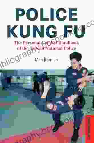 Police Kung Fu: The Personal Combat Handbook Of The Taiwan National Police