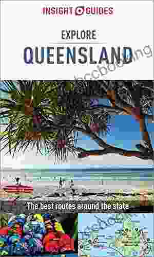 Insight Guides Explore Queensland (Travel Guide EBook) (Insight Explore Guides)
