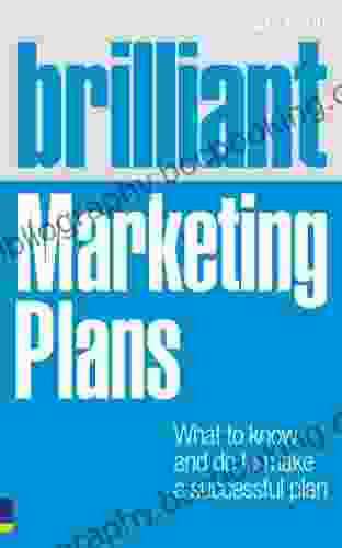 Brilliant Marketing Plans EPub EBook: What To Know And Do To Make A Successful Plan (Brilliant (Prentice Hall))