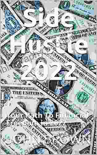 Side Hustle 2024: Your Path To Financial Freedom In 2024