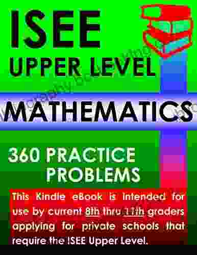 ISEE Upper Level Mathematics 360 Practice Problems