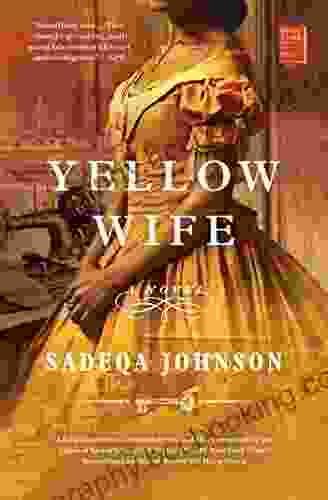 Yellow Wife: A Novel Sadeqa Johnson