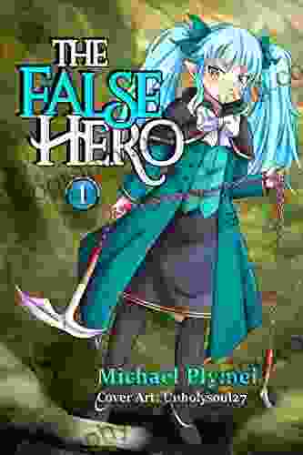 The False Hero Volume 1 Michael Plymel