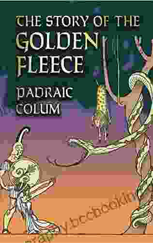 The Story Of The Golden Fleece (Dover Children S Classics)