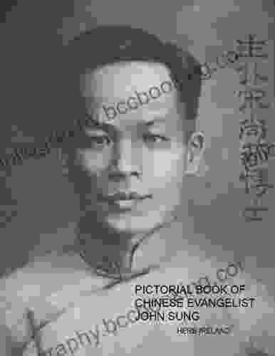 Pictorial Of Chinese Evangelist John Sung