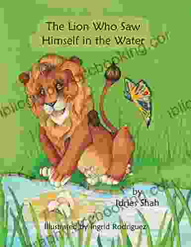 The Lion Who Saw Himself In The Water