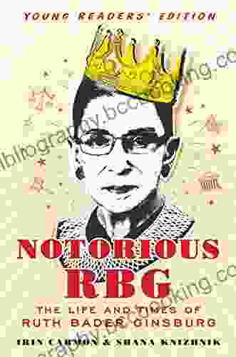 Notorious RBG Young Readers Edition: The Life And Times Of Ruth Bader Ginsburg