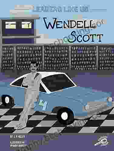 Leaders Like Us: Wendell Scott Biography About NASCAR Champion Wendell Scott An African American Leader In Racing Grades 1 4 Leveled Readers (24 Pgs)