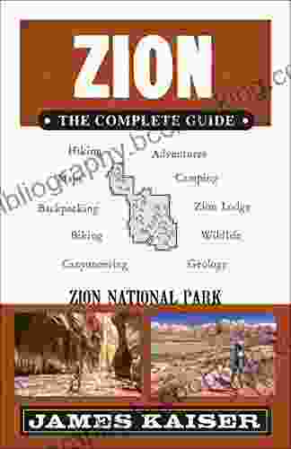 Zion: The Complete Guide: Zion National Park (Color Travel Guide)